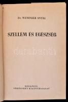 Weninger Antal: Szellem és egészség. Bp., 1941, Vörösváry Kiadóvállalat. Javított gerincű papírkötés...