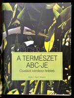 A természet ABC-je. Bp., 1995, Reader's Digest Kiadó Kft. Kiadói kartonált papírkötés, kiadói p...