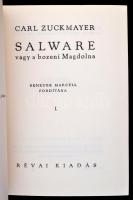 Carl Zuckmayer: Salware vagy a bozeni Magdolna I. kötet. Fordította Benedek Marcell. Bp., 1937, Réva...