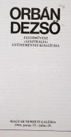 Orbán Dezső festőművész (Ausztrália) gyűjteményes kiállítása. Bp., 1984, Magyar Nemzeti Galéria. Kia...