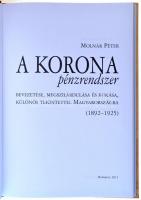 Molnár Péter: A korona pénzrendszer bevezetése, megszilárdulása és bukása, különös tekintettel Magya...
