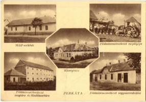 Perkáta, MDP székház, Községháza, Földművesszövetkezet cséplőgépe, vegyeskereskedése, magtára és tűzoltószertára