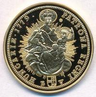 DN "Magyar aranypénzek utánveretben - Mária Terézia dukát 1779" aranyozott Ag emlékérem ta...