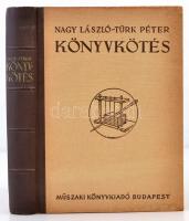 Nagy László - Türk Péter: Könyvkötés. Bp., 1957, Műszaki. Félvászon kötésben, jó állapotban.