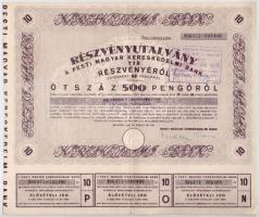 Budapest 1946. Pesti Magyar Kereskedelmi Bank részvényutalvány 10 részvényről egyben, összesen 500P-ről, szárazpecséttel, bélyegzéssel, szelvényekkel T:II,II-