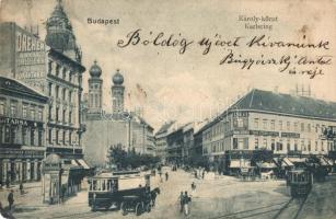 Budapest V. Károly körút, Dohány utcai zsinagóga, Dreher Antal sörfőzdéjének városi főraktára, villamosok, Schlinger Ferenc, Szikla D., Frank és Steiner és Kohn Mór üzlete, vendéglő (EK)