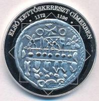 DN  "A magyar nemzet pénzérméi - Első kettőskereszt címerben 1172-1196" Ag emlékérem tanúsítvánnyal (15g/0.333/35mm) T:PP
