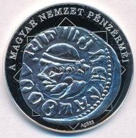 DN "A magyar nemzet pénzérméi - Király helyett verdemester ábrázolása 1342-1382" Ag emléké...