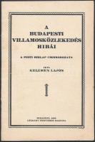 1938 Kelemen Lajos: A budapesti villamosközlekedés hibái. A Pesti Hírlap cikksorozata. Bp., Légrády. Tűzött papírkötésben, jó állapotban.