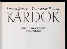 Lugosi József-Temesváry Ferenc: Kardok. Bp., 1988, Zrínyi Katonai Kiadó. Kiadói egészvászon kötés, p...