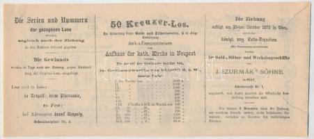 Budapest / Pest 1873. "A Magyar Királyi Pénzügyminisztérium arany- és ezüst sorsjátéka az Újpes...