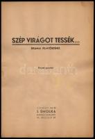 1940 Szép virágot tessék... Drámai filmtörténet. Kézirat gyanánt. Bp., J. Smolka. Tűzött papírkötésb...
