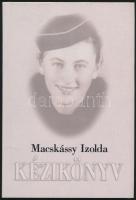 Macskássy Izolda: Kézikönyv. Kicsi Berta nagyanyám és Édesanyám szép ruhái, ételei, és intelmei. Bp., 2003, Bookmaker. Kiadói kartonált papírkötés, kiadói papír védőborítóban.