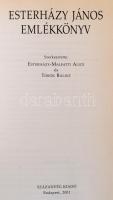 Vegyes könyvtétel, 2 db:
Esterházy János emlékkönyv. Szerk.: Esterházy-Malfatti Alice és Török Báli...
