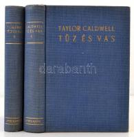 Taylor Caldwell: Tűz ás Vas I-II. kötet. Fordította Szabó Béla. Bp., 1942, Athenaeum. Kiadói egészvászon-kötés.