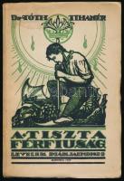 Dr. Tóth Tihamér: A tiszta férfiúság. Levelek diákjaimhoz. Márton Lajos rajzaival. Bp., 1924, Szent István-Társulat. Tizennegyedik kiadás. Kiadói illusztrált papírkötésben