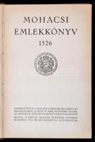 Mohácsi emlékkönyv 1526. Bp., [1926], Királyi Magyar Egyetemi Nyomda. Díszes vászonkötésben, jó állapotban.