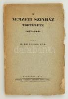 Bíró Lajos: A Nemzeti Színház története 1837-1841. Bp., 1931, Pfeifer Ferdinánd. Kiadói papírkötés, kopottas állapotban.