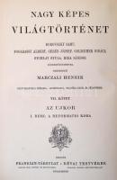 Nagy Képes Világtörténet. Szerk.: Marczali Henrik. 1-12. köt. Bp., [1891-1904], Franklin. Teljes! Fé...