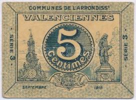 Spanyolország / Valenciennes 1915. 5c szükségpénz T:III Spain / Valenciennes 1915. 5 Centimes necessity note C:F