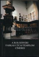 A kolozsvári Farkas utcai templom címerei. Összeáll.: Kovács András. Bp. - Kolozsvár, 1996, Balassi - Polis. Papírkötésben, jó állapotban.