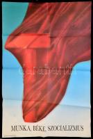 1986 Munka, béke, szocializmus, propaganda plakát, hajtott, 97x66,5 cm