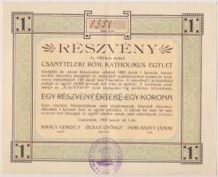 Csanytelek 1910. "Csanyteleki Római Katholikus Egylet" részvénye 1K-ról, bélyegzéssel T:II