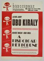 1986 A Bábszínház felnőtt előadásainak plakátja, Alfred Jarry: Übü Király, Brecht-Weill: A kispolgár hét fő bűne, hajtott, 67,5x48 cm