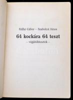Kállai Gábor, Szabolcsi János: 64 kockára 64 teszt. Végjátéktesztek. Bp., é.n., Alfadat-Press. Kiadó...