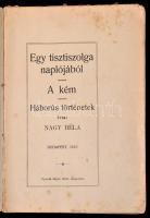 Nagy Béla: Egy tisztiszolga naplójából. A kém. Háborús történetek. Kispest (Bp.), 1915, Meyer Ernő-n...