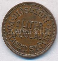 DN "Diósgyőri Fogyasztási Szövetkezet - 1 liter kőolaj" Cu bárca T:2