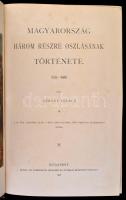 A magyar nemzet története V. kötet. Szerk.: Szilágyi Sándor. Acsády Ignác: Magyarország három részre...