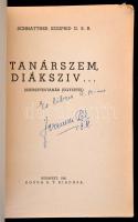 Schnattner Szigfrid: Tanár szem, diák szív. (Szerzetestanár jegyzetei.) Bp., 1940, Korda Rt. Kiadói ...