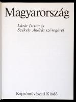 Szelényi Károly: Magyarország. Lázár István, és Székely András szövegével. Bp., 1986, Kossuth-Képzőm...