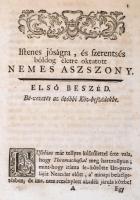 Dorell Jósef (William Darell): 
Istenes jóságra, és szerentsés bóldog életre oktatott nemes aszszon...