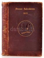1910 Kincses Kalendárium. A gyakorlati élet általános útmutatója. Tizennegyedik évfolyam. Bp., Rákos...