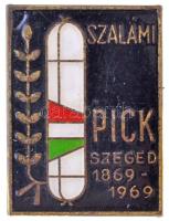 1969. Szalámi - Pick Szeged 1869-1969 zománcozott fém jelvény (17x23mm) T:2