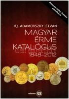 Adamovszky István: Magyar Érme Katalógus 1848-2012. Adamo, Budapest, 2012. Harmadik kiadás. Új állapotban