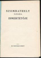 Szepesházi Róbert: Szombathely ismertetője. Szombathely, [1943], k. n. Papírkötésben, jó állapotban