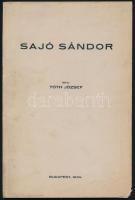 Tóth József: Sajó Sándor. Bp., 1934, Krautvig István Könyvnyomdája. Ex librisszel. Kiadói papírkötés, kopottas állapotban.