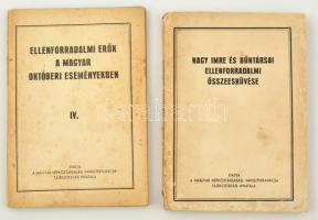 Ellenforradalmi erők a magyar októberi eseményeken IV. Kiadja a Magyar Népköztársaság Minisztertanácsa Tájékoztatási Hivatala. Kiadói papírkötés, kopottas állapotban + Nagy Imre és bűntársai ellenforradalmi  összeesküvése. Kiadja a Magyar Népköztársaság Minisztertanácsa Tájékoztatási Hivatala. Kiadói papírkötés, kopottas állapotban.