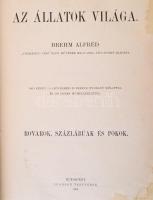 Brehm Alfréd: Az állatok világa. 2., 4/1., 5/2., 6/3., 7-10. köt. Bp, 1903-1907, Légrády. Kissé megv...