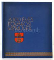 A 100 éves Fővárosi Vízművek. Bp., 1968, Mezőgazdasági Könyvkiadó Vállalat. Második változatlan kiadás. Kiadói műbőr-kötés, szövegközti illusztrációkkal.