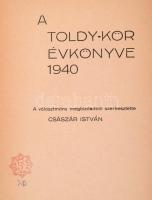 1940 A Toldy-kör évkönyve. Szerk.: Császár István. Pozsony, Concordia-ny.,176 p. Kiadói papírkötés.
...