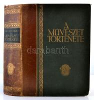 Barát Béla - Éber László - Felvinczi Takács Zoltán: A művészet története. Bp., 1926, Világirodalmi Könyvkiadóvállalat. Kopott félbőr kötésben, középen szétválik.