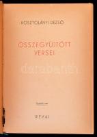 Kosztolányi Dezső összegyűjtött versei. Bp., (1944), Révai. Kiadói kissé kopottas félvászon-kötés, k...