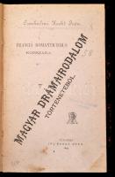 Cserhalmi Hecht Irén: A magyar drámairodalom történetéből. A francia romanticizmus korszaka. Bp., 1893, Ifj. Nágel Ottó. Átkötött félvászon-kötés, márványozott lapélekkel.