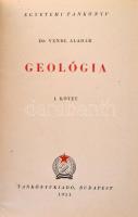 Dr. Vendl Aladár: Geológia I.-II. Bp., 1951-1952. Tankönyvkiadó. Egyetemi tankönyv. Kiadói papírköté...