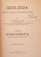 Dr. Böckh Hugó: Geológia tankönyv főiskolai halglatók számára I.-II. kötet. Selmecbánya, 1909, Joerg...