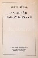 Krúdy Gyula: Szindbád három könyve. Bp.,(1944), Uj Idők Irodalmi Intézet (Singer és Wolnfer),171+1+1...